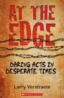 At the Edge Daring Acts Indesperate Times
