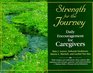 Strength for the Journey Daily Encouragement for Caregivers