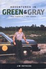 Adventures in Green  Gray: True Stories of a Game Warden