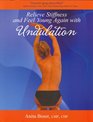 Relieve Stiffness and Feel Young Again with Undulation