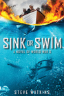 Sink or Swim A Novel of WWII