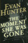 The Moment She Was Gone A Novel