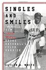 Singles and Smiles How Artie Wilson Broke Baseball's Color Barrier