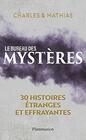 Le Bureau des mystres 30 histoires tranges et effrayantes