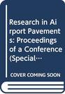 Research in Airport Pavements Proceedings of a Conference