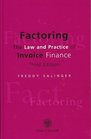 Factoring the Law and Practice of Invoice Finance