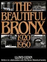The Beautiful Bronx 19201950