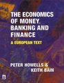 The Economics of Money Banking and Finance A European Text