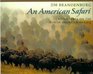 An American Safari Adventures on the North American Prairie