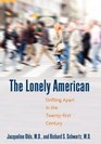 The Lonely American Large Print Edition Drifting Apart in the Twentyfirst Century