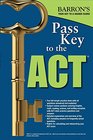 Pass Key to the ACT 2nd Edition