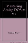 Mastering Amiga DOS 2