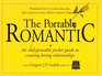 The Portable Romantic  An Indispensable Pocket Guide to Creating Loving Relationships