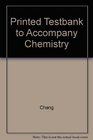 Printed Testbank to Accompany Chemistry