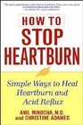 How to Stop Heartburn Simple Ways to Heal Heartburn and Acid Reflux