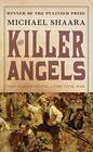 The Killer Angels The Classic Novel of the Civil War