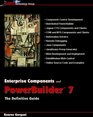 Enterprise Components and PowerBuilder 7 The Definitive Guide