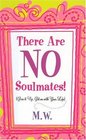 There Are No Soulmates