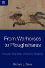 From Warhorses to Ploughshares The Later Tang Reign of Emperor Mingzong