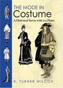 The Mode in Costume A Historical Survey with 202 Plates