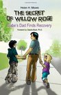 The Secret of Willow Ridge Gabe's Dad Finds Recovery