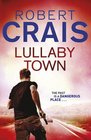 Lullaby Town. Robert Crais (Elvis Cole 03)