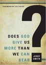 Does God Give Us More Than We Can Bear