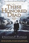 These Honored Dead (Lincoln and Speed, Bk 1)