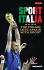 Sport Italia The Italian Love Affair with Sport