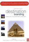 Destination Branding Revised 2nd Edition Second Edition Creating the unique destination proposition