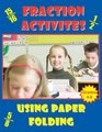 Fraction Activities Using Paper Folding