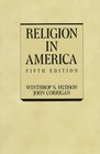 Religion in America An Historical Account of the Development of American Religious Life