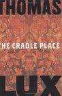 The Cradle Place  Poems