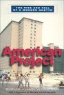 American Project  The Rise and Fall of a Modern Ghetto