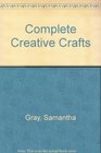 Complete Creative Crafts