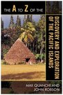 The A to Z of the Discovery and Exploration of the Pacific Islands
