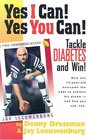 Yes I Can Yes You Can Tackle Diabetes and Win