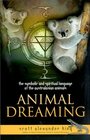 Animal Dreaming The Symbolic  Spiritual Language of the Australasian Animals