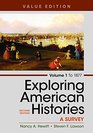 Exploring American Histories  Volume 1 Value Edition A Survey