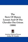 The Story Of Manon Lescaut And Of The Chevalier Des Grieux
