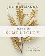 7 Days of Simplicity A Season of Living Lightly