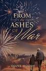 From the Ashes of War The War Trilogy  Book Three