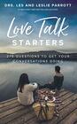 Love Talk Starters 275 Questions to Get Your Conversations Going
