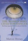 The Women Who Lived for Danger