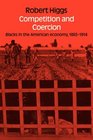 Competition and Coercion Blacks in the American economy 18651914