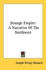 Strange Empire A Narrative Of The Northwest