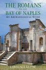 The Romans on the Bay of Naples An Archaeological Guide