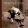 The Best Dog in the World: Vintage Portraits of Children and Their Dogs