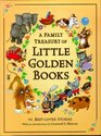 A Family Treasury of Little Golden Books 46 BestLoved Stories