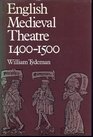 English Medieval Theatre 14001500